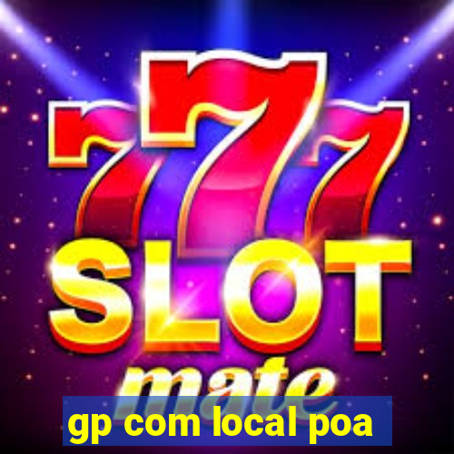 gp com local poa